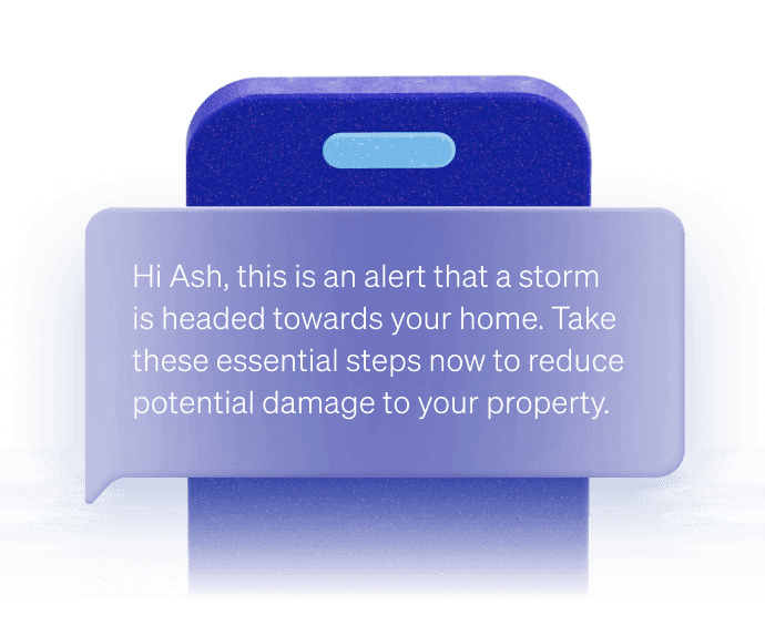 React instantly when adverse weather strikes. Act fast, prevent losses.